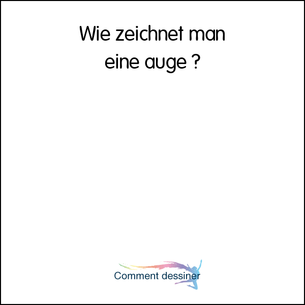 Wie zeichnet man eine auge